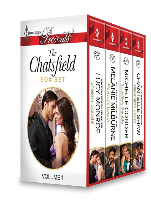 Title details for The Chatsfield Box Set Volume 1: Sheikh's Scandal\Playboy's Lesson\Socialite's Gamble\Billionaire's Secret by Lucy Monroe - Wait list